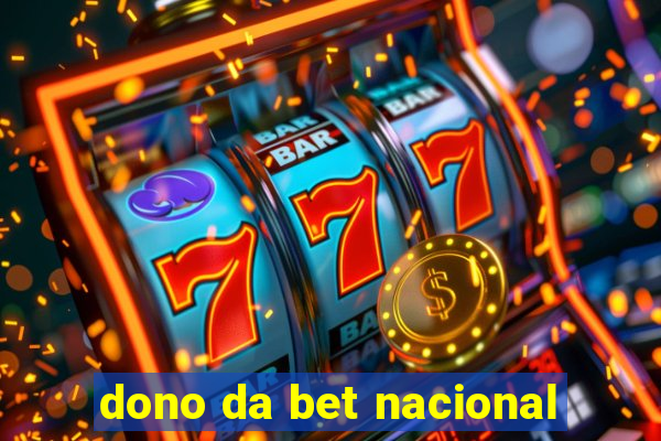 dono da bet nacional